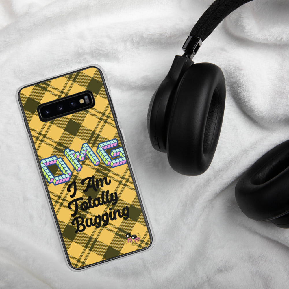 "OMG I AM TOTALLY BUGGING" Samsung Case