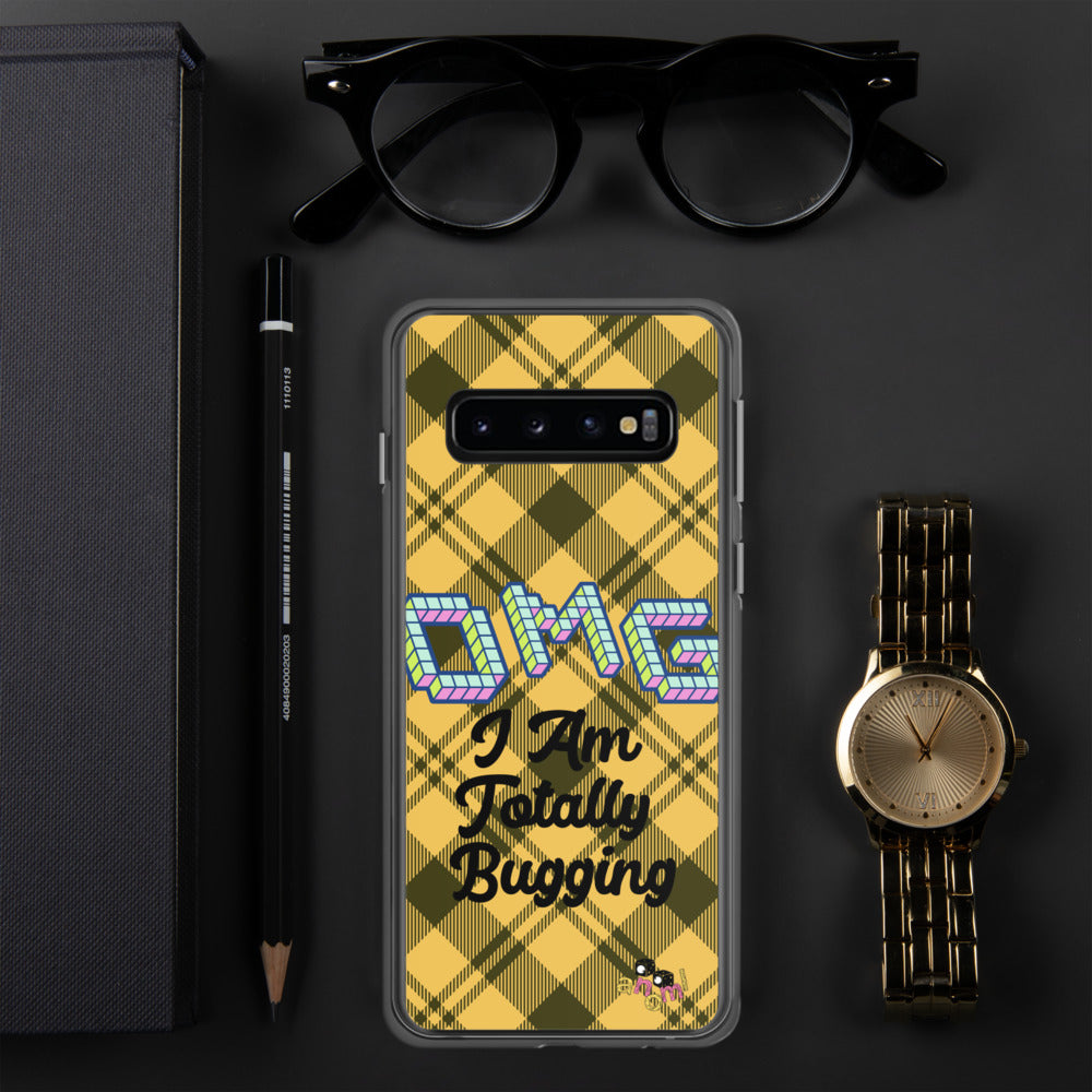 "OMG I AM TOTALLY BUGGING" Samsung Case