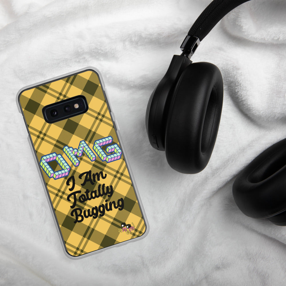 "OMG I AM TOTALLY BUGGING" Samsung Case