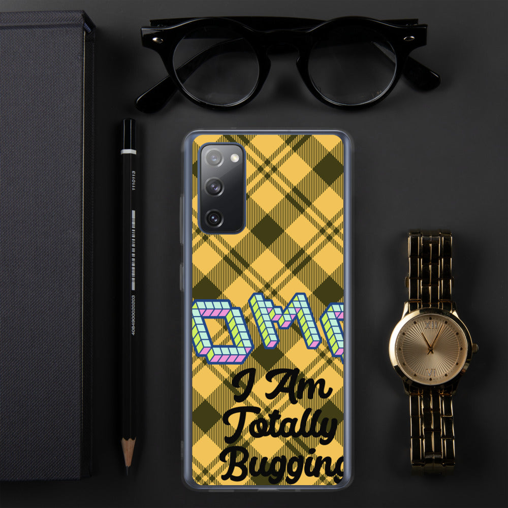 "OMG I AM TOTALLY BUGGING" Samsung Case