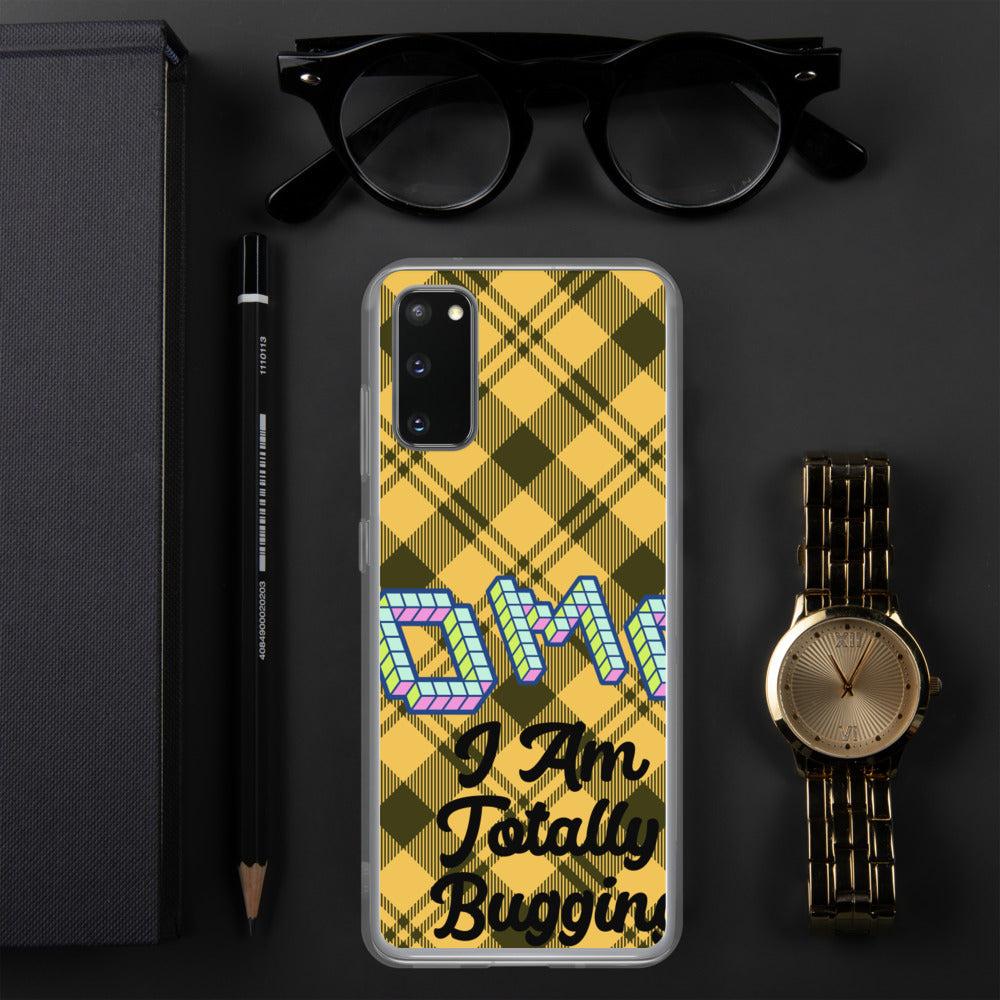 "OMG I AM TOTALLY BUGGING" Samsung Case