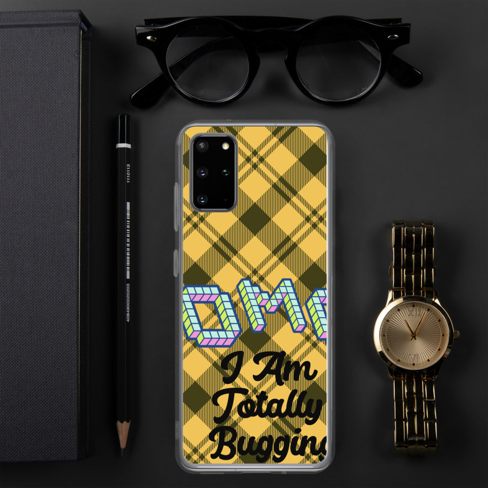 "OMG I AM TOTALLY BUGGING" Samsung Case