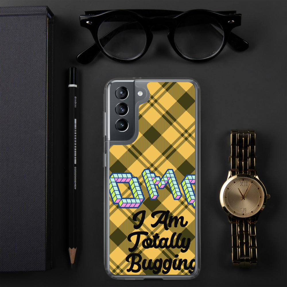 "OMG I AM TOTALLY BUGGING" Samsung Case