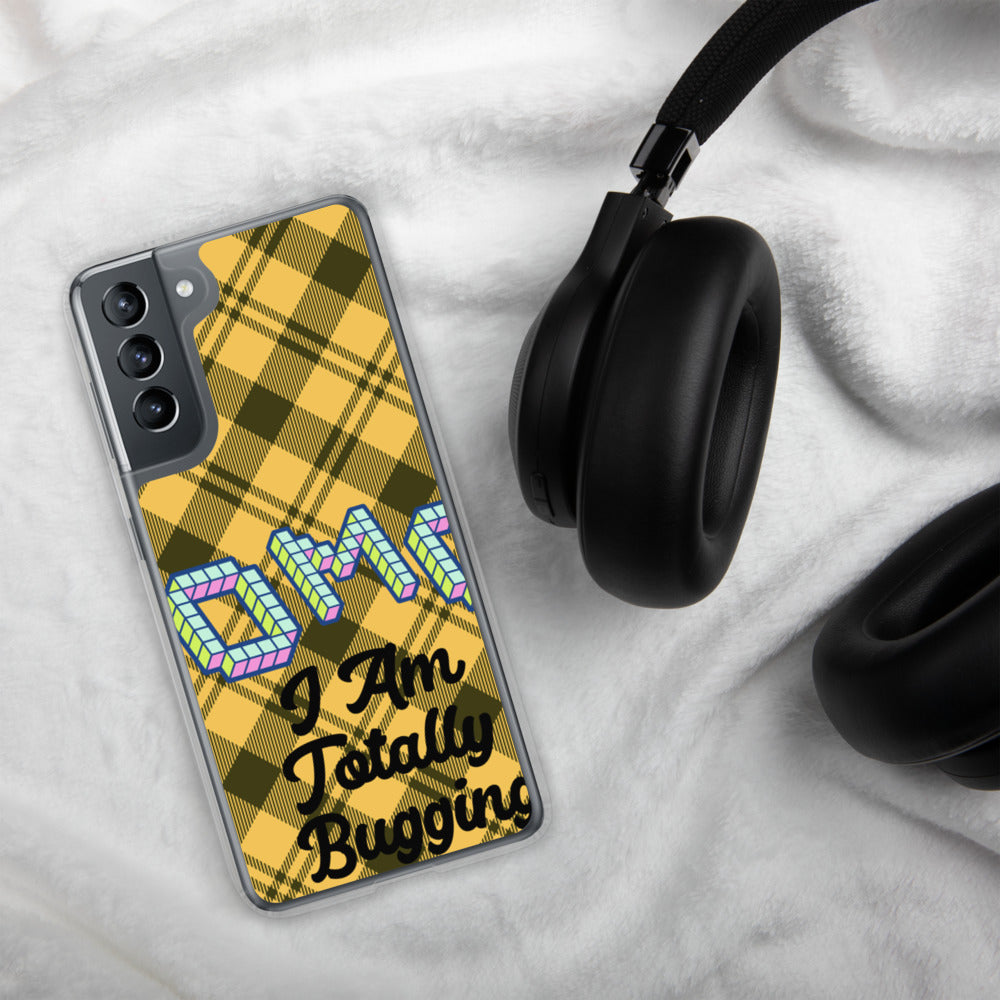"OMG I AM TOTALLY BUGGING" Samsung Case
