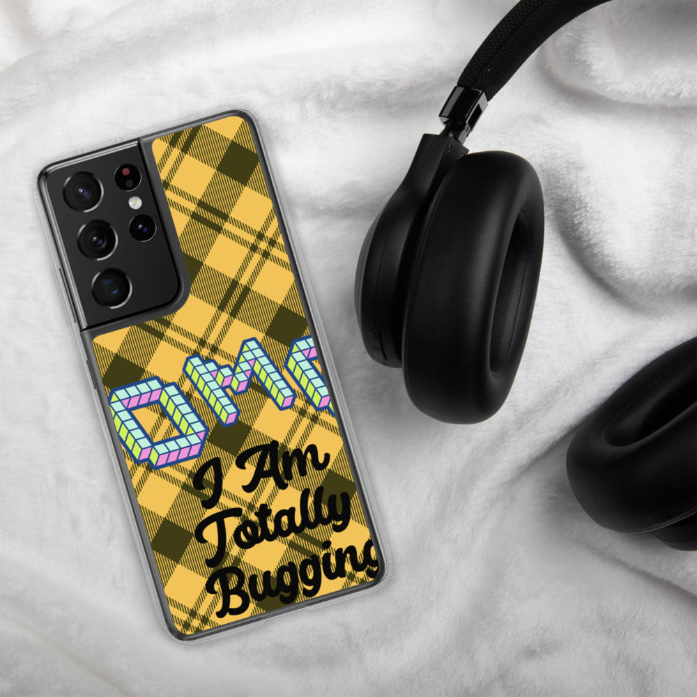 "OMG I AM TOTALLY BUGGING" Samsung Case